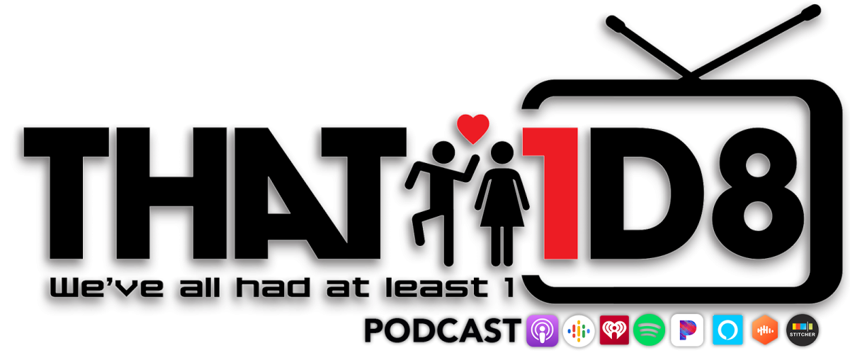 That1D8 - the Podcase About Your Worst Date Ever